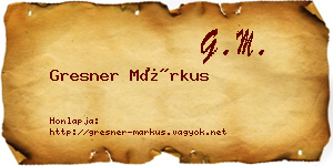 Gresner Márkus névjegykártya